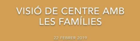 Dinàmica Visió de centre amb les famílies