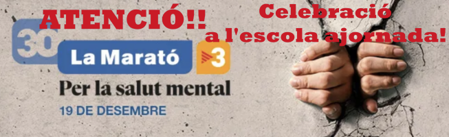 ATENCIÓ!! S’ajorna la celebració de La Marató a l’escola.