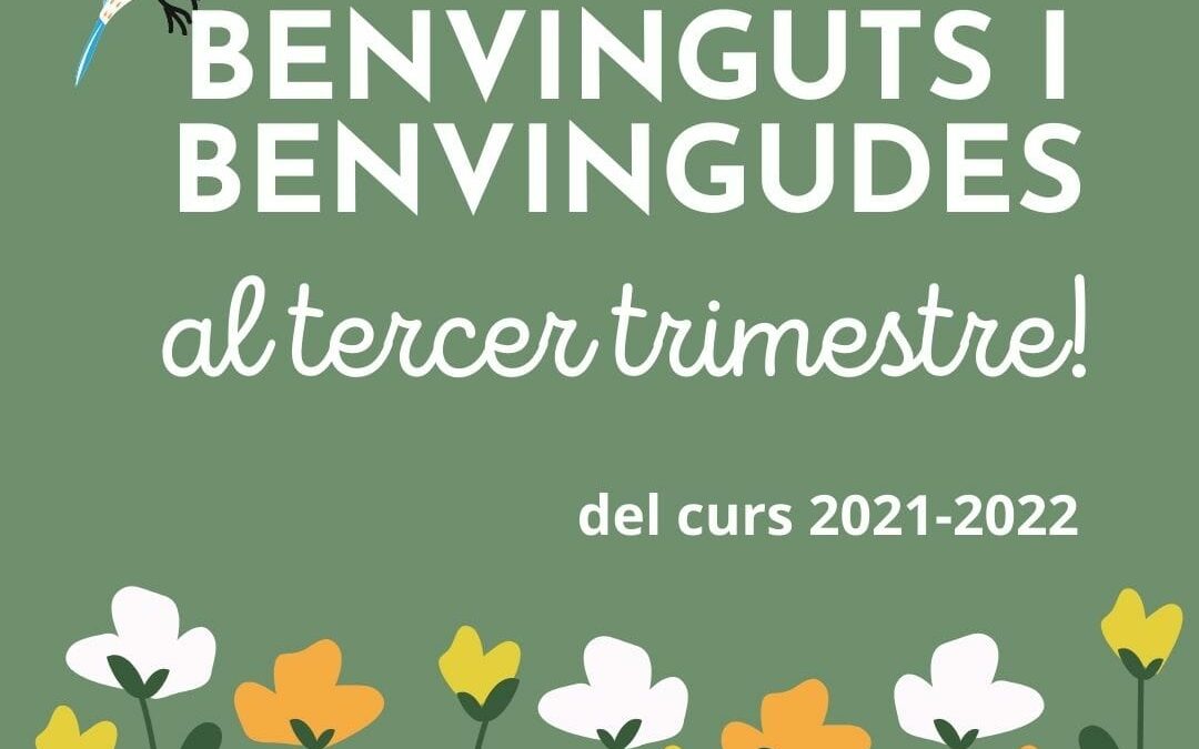 Benvinguts al 3r trimestre!