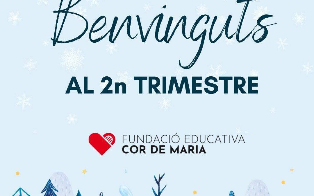 Benvinguts al 2n trimestre